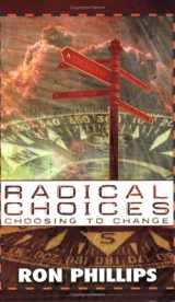 9781596840423-1596840420-Radical Choices: Choosing to Change