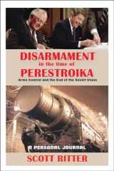 9781949762617-1949762610-Disarmament in the Time of Perestroika: Arms Control and the End of the Soviet Union