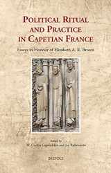 9782503593029-250359302X-Political Ritual and Practice in Capetian France: Essays in Honour of Elizabeth A. R. Brown (Cultural Encounters in Late Antiquity and the Middle ... in Late Antiquity and the Middle Ages, 34)