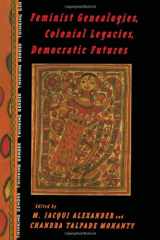9780415912112-0415912113-Feminist Genealogies, Colonial Legacies, Democratic Futures (Thinking Gender)