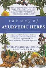 9780940985988-0940985985-The Way of Ayurvedic Herbs: A Contemporary Introduction and Useful Manual for the World's Oldest Healing System