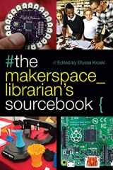 9780838915042-0838915043-The Makerspace Librarian's Sourcebook