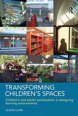 9780415458603-0415458609-Transforming Children's Spaces: Children's and Adults' Participation in Designing Learning Environments
