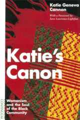 9780826408341-0826408346-Katie's Canon: Womanism and the Soul of the Black Community