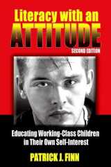 9781438428055-1438428057-Literacy With an Attitude: Educating Working-Class Children in Their Own Self-Interest
