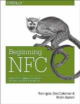 9781449372064-1449372066-Beginning NFC: Near Field Communication with Arduino, Android, and PhoneGap