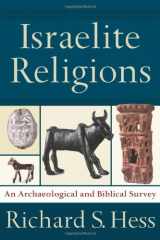 9780801027178-0801027179-Israelite Religions: An Archaeological and Biblical Survey