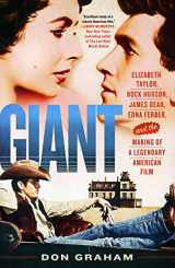 9781250212573-125021257X-Giant: Elizabeth Taylor, Rock Hudson, James Dean, Edna Ferber, and the Making of a Legendary American Film