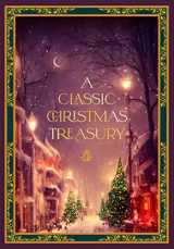 9781631069840-1631069845-A Classic Christmas Treasury: Includes 'Twas the Night before Christmas, The Nutcracker and the Mouse King, and A Christmas Carol (Timeless Classics)