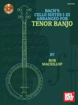 9780786685592-078668559X-Bach's Cello Suites I-III Arranged for Tenor Banjo