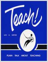 9780880690140-0880690143-Teach!: Plain Talk About Teaching