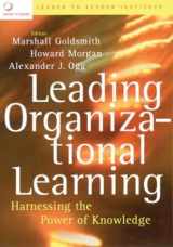 9780787974626-0787974625-Leading Organizational Learning: Harnessing the Power of Knowledge