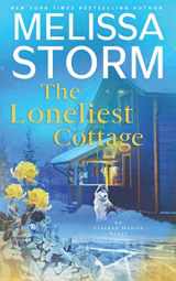 9781644510810-1644510812-The Loneliest Cottage: A Page-Turning Tale of Mystery, Adventure & Love (Alaskan Hearts)