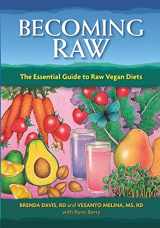9781570672385-1570672385-Becoming Raw: The Essential Guide to Raw Vegan Diets