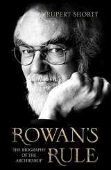 9780340954256-0340954256-Rowan's Rule: The Biography of the Archbishop of Canterbury
