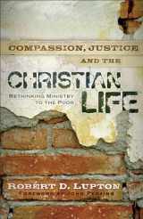 9780801017919-0801017912-Compassion, Justice, and the Christian Life: Rethinking Ministry to the Poor