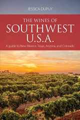 9781913022129-1913022129-The wines of Southwest U.S.A.: A guide to New Mexico, Texas, Arizona and Colorado (Classic Wine Library)