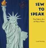 9780878057863-0878057862-Sew to Speak: The Fabric Art of Mary Milne (Folk Art and Artists (Hardcover))