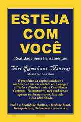 9780995473416-0995473412-Esteja Com Voce: Realidade Sem Pensamentos (Portuguese Edition)
