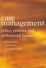 9780231129718-0231129718-Case Management: Policy, Practice, and Professional Business