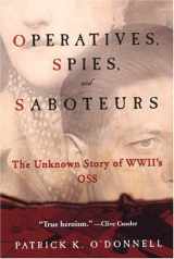 9780806527987-0806527986-Operatives, Spies, and Saboteurs: The Unknown Story of World War II's OSS