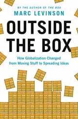 9780691227092-0691227098-Outside the Box: How Globalization Changed from Moving Stuff to Spreading Ideas