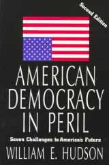 9781566430609-1566430607-American Democracy in Peril: Seven Challenges to America's Future (Chatham House Studies in Political Thinking)