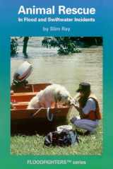 9780964958524-096495852X-Animal Rescue in Flood and Swiftwater Incidents (Ep)