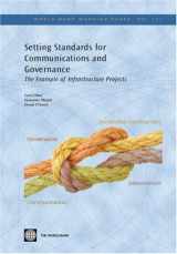 9780821371695-082137169X-Setting Standards for Communication and Governance: The Example of Infrastructure Projects (121) (World Bank Working Papers)