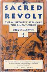 9780807054024-080705402X-Sacred Revolt: The Muskogees' Struggle for a New World