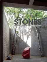 9781907804861-1907804862-Museum of Stones: Ancient and Contemporary Art at The Noguchi Museum