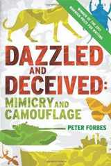 9780300178968-0300178964-Dazzled and Deceived: Mimicry and Camouflage
