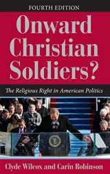 9780813344539-0813344530-Onward Christian Soldiers?: The Religious Right in American Politics (Dilemmas in American Politics)