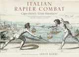 9781784386917-178438691X-Italian Rapier Combat: Capo Ferro's 'Grand Simulacro'