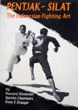 9780870111044-0870111043-Pentjak-Silat: The Indonesian Fighting Art