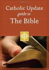 9781616365806-1616365803-Catholic Update Guide to the Bible (Catholic Update Guides)