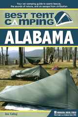 9780897325745-0897325745-Best Tent Camping: Alabama: Your Car-Camping Guide to Scenic Beauty, the Sounds of Nature, and an Escape from Civilization