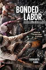 9780231158480-0231158483-Bonded Labor: Tackling the System of Slavery in South Asia