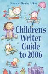 9781889715285-188971528X-Children's Writers Guide to 2006 (CHILDREN'S WRITER GUIDE TO (YEAR))