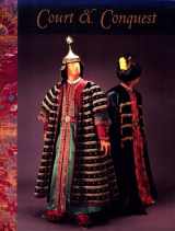 9780966831801-0966831802-Court and Conquest: Ottoman Origins and the Design for Handel's "Tamerlano" at the Glimmerglass Opera