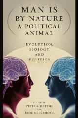 9780226319094-0226319091-Man Is by Nature a Political Animal: Evolution, Biology, and Politics