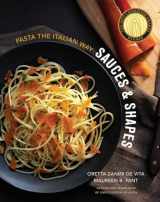 9780393082432-0393082431-Sauces & Shapes: Pasta the Italian Way