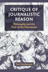 9780823290260-0823290263-Critique of Journalistic Reason: Philosophy and the Time of the Newspaper