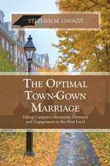 9781515373919-1515373916-The Optimal Town-Gown Marriage: Taking Campus-Community Outreach and Engagement to the Next Level