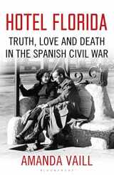 9781408813775-1408813777-Hotel Florida: Truth, Love and Death in the Spanish Civil War