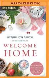 9781713503798-1713503794-Welcome Home: A Cozy Minimalist Guide to Decorating and Hosting All Year Round