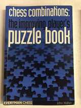 9781857445398-1857445392-Chess Combinations: An Improving Players Puzzle Book