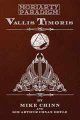 9781909573246-1909573248-Vallis Timoris: Based upon Sir Arthur Conan Doyle's Valley of Fear (The Moriarty Paradigm)