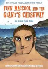 9781410966995-1410966992-Finn MacCool and the Giant's Causeway: An Irish Folk Tale (Folk Tales from Around the World)