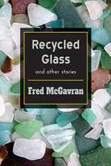 9781941783313-1941783317-Recycled Glass and Other Stories